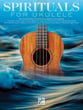 Spirituals for Ukulele Guitar and Fretted sheet music cover